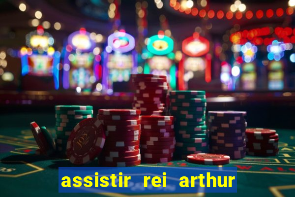 assistir rei arthur 2004 topflix